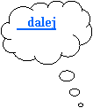 Objanienie w chmurce:    dalej