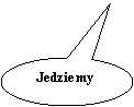 Objanienie owalne: Jedziemy
