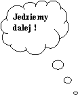 Objanienie w chmurce: Jedziemy dalej !